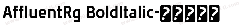 AffluentRg BoldItalic字体转换